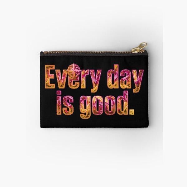 Item preview, Every day is a good_V1B designed and sold by ART-OF-ORION.