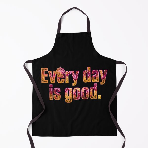 Item preview, Every day is a good_V1B designed and sold by ART-OF-ORION.