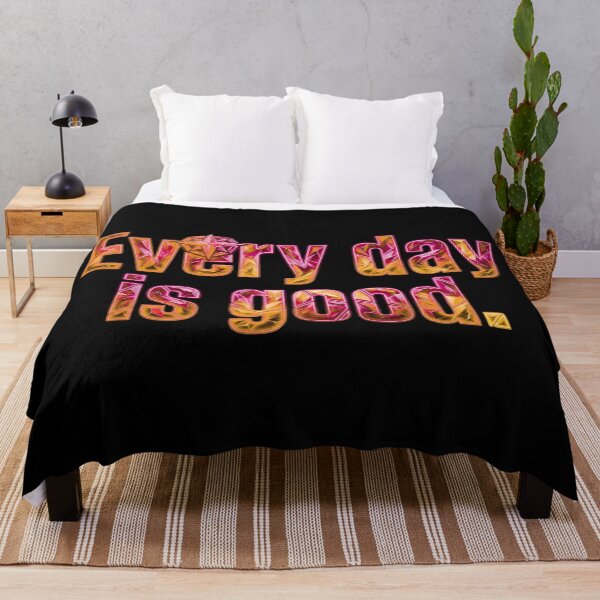 Item preview, Every day is a good_V1B designed and sold by ART-OF-ORION.