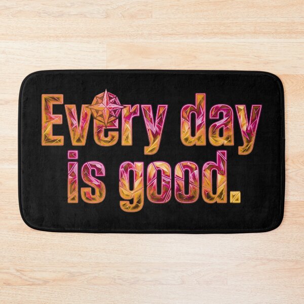 Item preview, Every day is a good_V1B designed and sold by ART-OF-ORION.