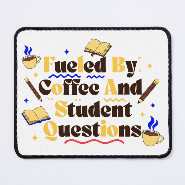 Item preview, Fueled By Coffee And Student Questions Teacher Design designed and sold by Nuvoro Gifts.