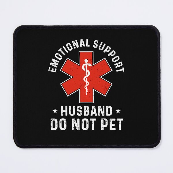 Item preview, Emotional Support Husband Do Not Pet Funny Sarcastic designed and sold by charoen-design.