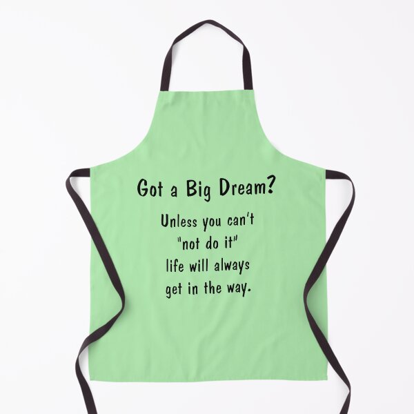 Item preview, Got a Big Dream? designed and sold by SomeGuyLou.