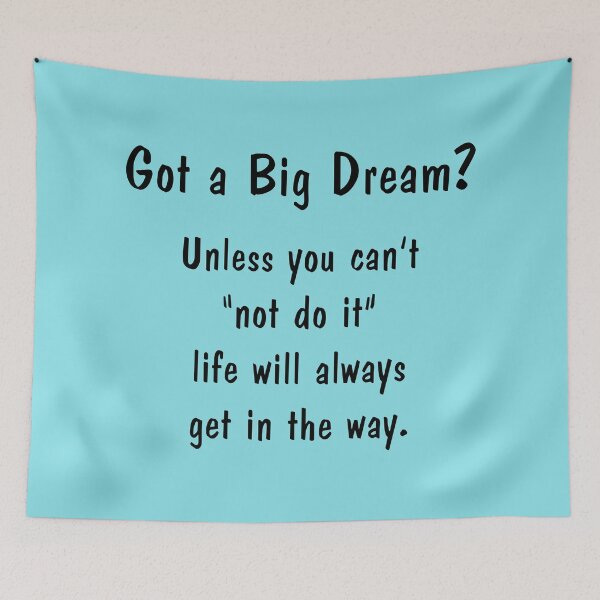 Item preview, Got a Big Dream? designed and sold by SomeGuyLou.
