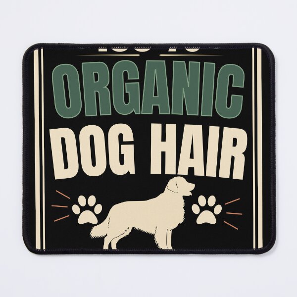 Item preview, 100% Organic Dog Hair Funny Dog Lover Vintage Label T-Shirt designed and sold by Uvclick.