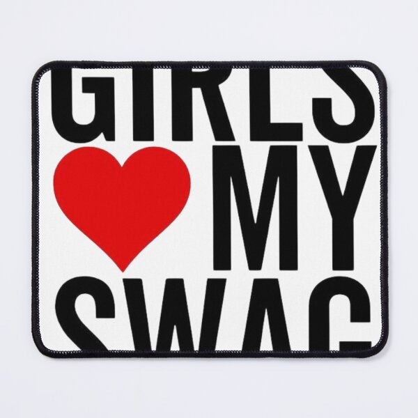 Item preview, Copy of Girls love my SWAG Poster designed and sold by Stickr.wld.