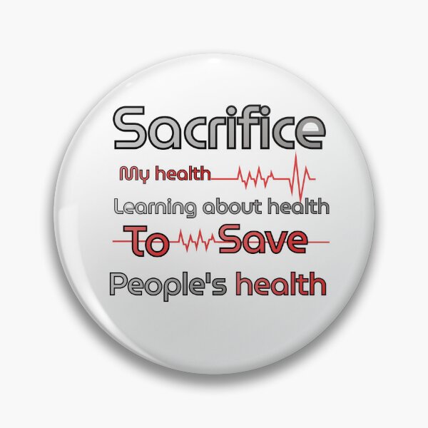 Item preview, Sacrifice My Health to Save Yours - Medical Student Sarcastic Quote designed and sold by Unoura-store.