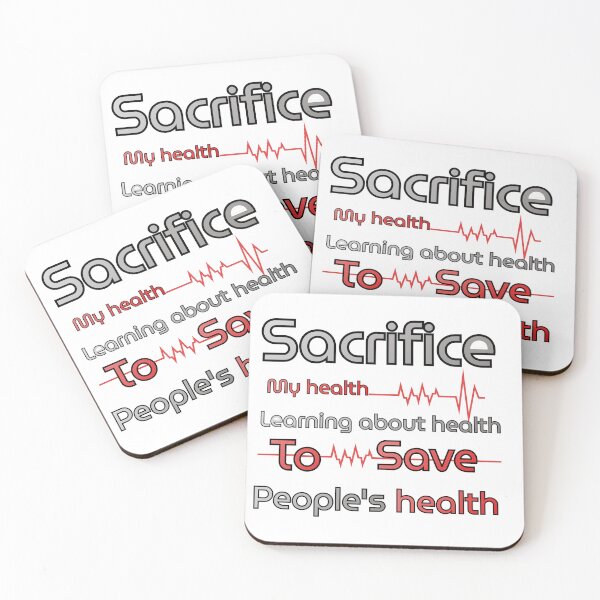 Item preview, Sacrifice My Health to Save Yours - Medical Student Sarcastic Quote designed and sold by Unoura-store.