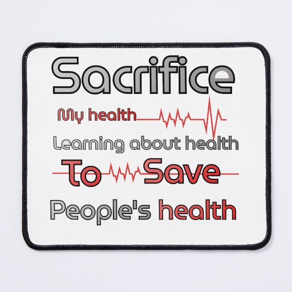 Item preview, Sacrifice My Health to Save Yours - Medical Student Sarcastic Quote designed and sold by Unoura-store.