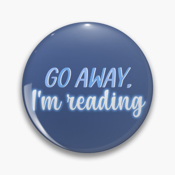 Item preview, Go Away I'm Reading designed and sold by AmyDesignsCo.