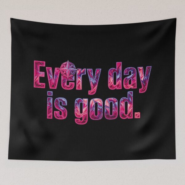 Item preview, Every day is a good_V1D designed and sold by ART-OF-ORION.