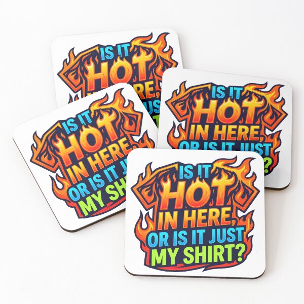 Item preview, Is It Hot In Here Or Just My Shirt Funny Design designed and sold by maplesoulkiller.