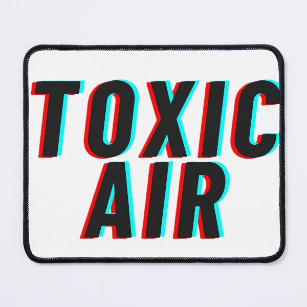 Item preview, Toxic air designed and sold by creativityisfun.