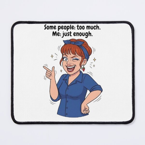 Item preview, Some People Too Much Me Just Enough Funny Sassy Woman T-Shirt designed and sold by POTOTSKA.