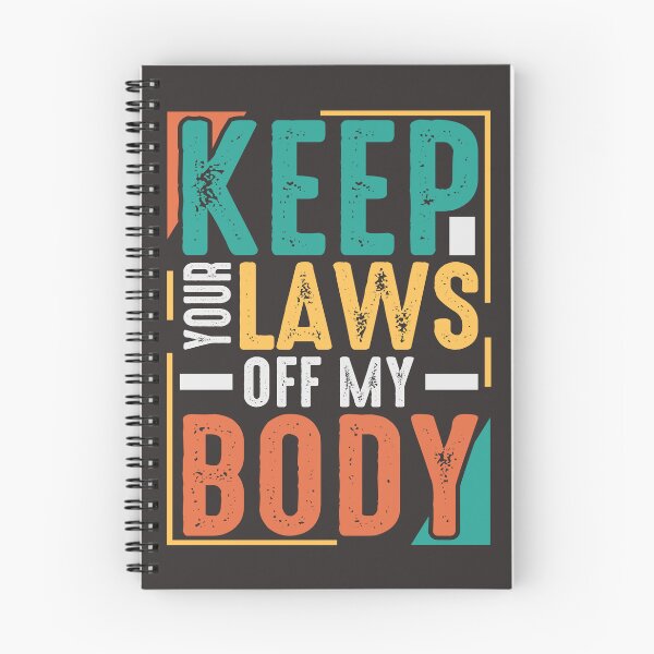 Item preview, Keep your laws off my body designed and sold by Tiny-Love ⭐⭐⭐⭐⭐.