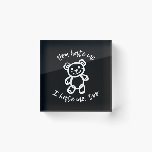 Item preview, You Hate Me I Hate Me Too - Sad Aesthetic Teddy Bear designed and sold by some peace.