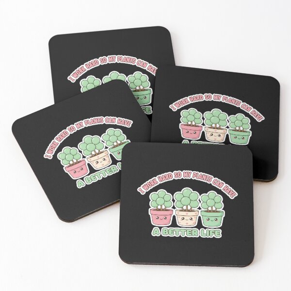 Item preview, I Work Hard So My Plants Can Have A Better Life - Cute Kawaii designed and sold by Bowniko^^.