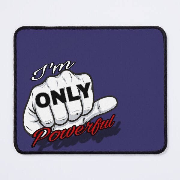 Item preview, I'm Only Powerful Bold Typography Desing designed and sold by Galwaneer.