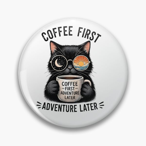 Item preview, Coffee First Adventure Later Cat Art designed and sold by Amr Siam.