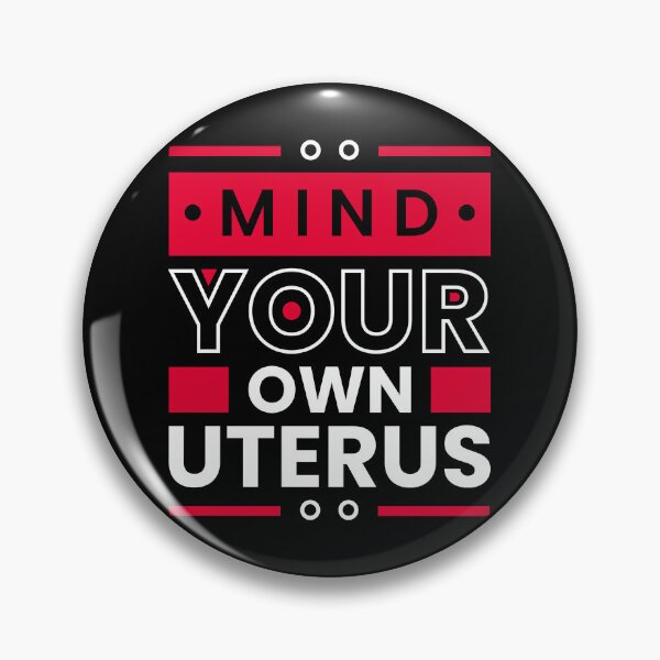 Item preview, Mind your own uterus designed and sold by Tiny-Love ⭐⭐⭐⭐⭐.