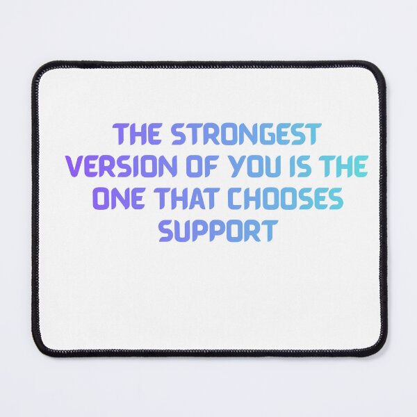 Item preview, Choosing Support Is True Strength designed and sold by NeuroJoyStudio.