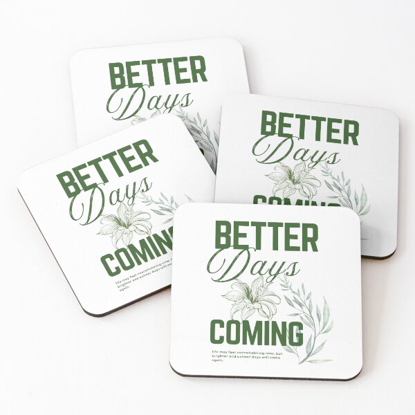 Item preview, Better Days Are Coming Inspirational Floral Design designed and sold by dgtlbyglor.