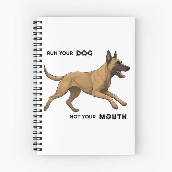 Item preview, Run Your Dog Not Your Mouth Belgian Malinois  designed and sold by maltesers1998.