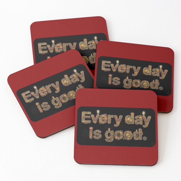 Item preview, Every day is a good_V2B designed and sold by ART-OF-ORION.