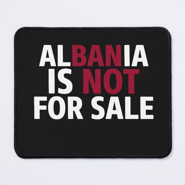 Item preview, ALBANIA IS NOT FOR SALE designed and sold by Carlis Designs.
