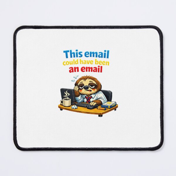 Item preview, Funny Office Sloth This Email Could Have Been An Email designed and sold by BarkAndArt.