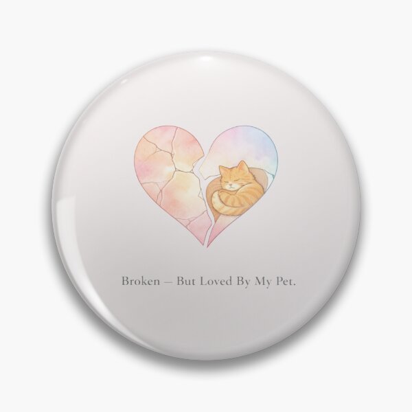 Item preview, Broken But Loved By My Pet Emotional Design designed and sold by Safe Haven Pets.