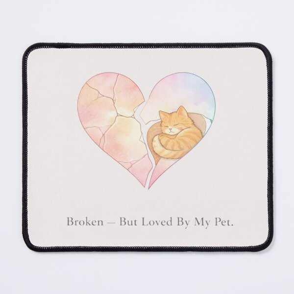Item preview, Broken But Loved By My Pet Emotional Design designed and sold by Safe Haven Pets.