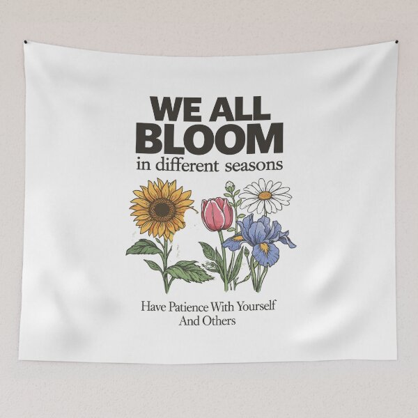 Item preview, We All Bloom in Different Seasons designed and sold by Matinez Pink.