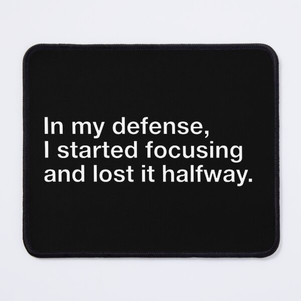 Item preview, Started Focusing And Lost It Funny ADHD Procrastination Typography designed and sold by DuckOddity.