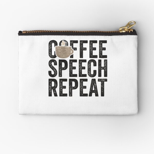 Coffee Speech Repeat Speech Therapist Shirt School SLP Zipper Pouch