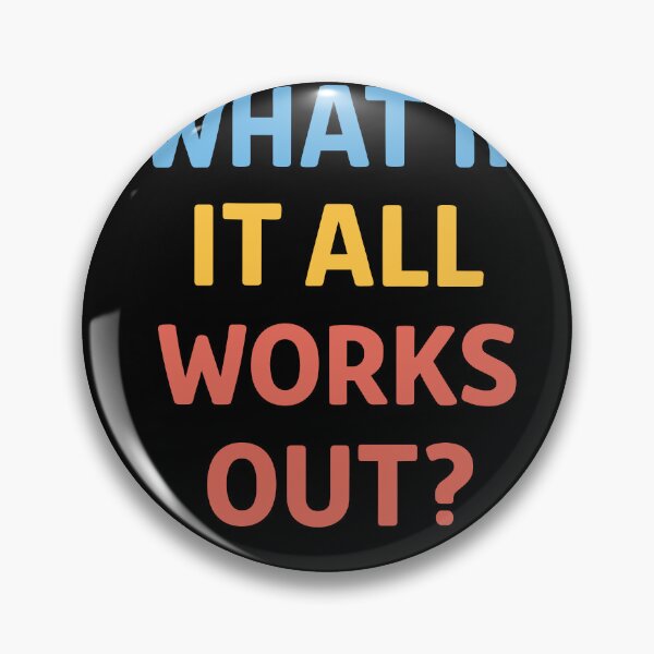 Item preview, What If It All Works Out? designed and sold by Matinez Pink.