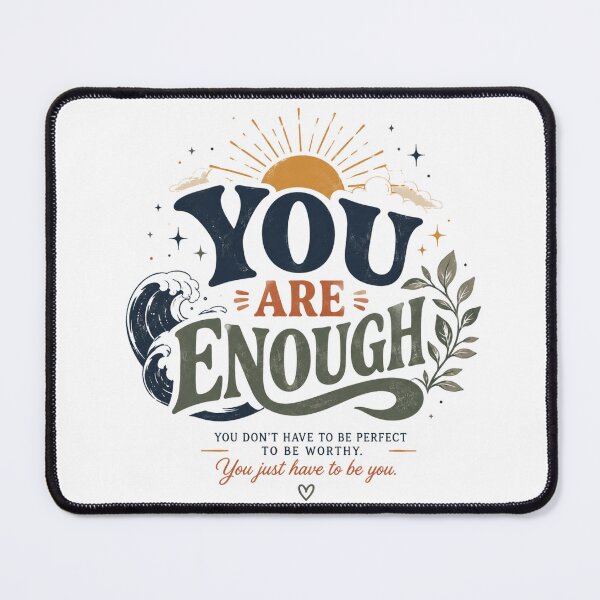 Item preview, You Are Enough Inspirational Mental Health Design designed and sold by NeuroJoyStudio.