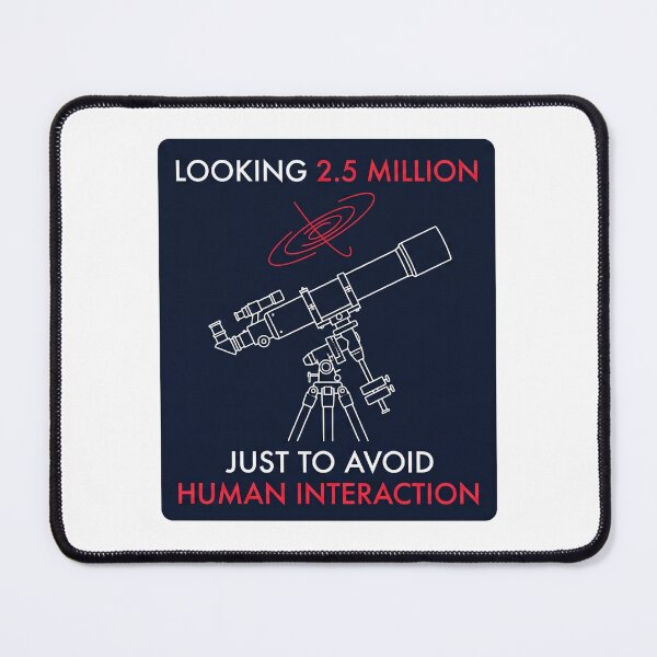 Item preview, Funny Telescope Astronomy Avoid Human Interaction designed and sold by BrutOriginal.
