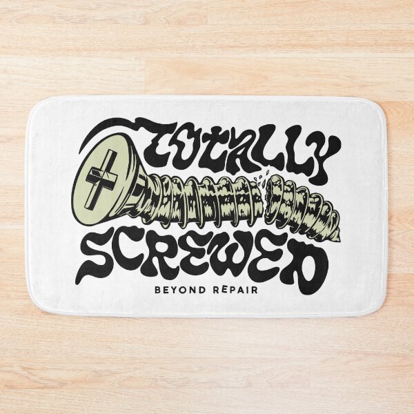 Item preview, Totally Screwed designed and sold by imaratbag.