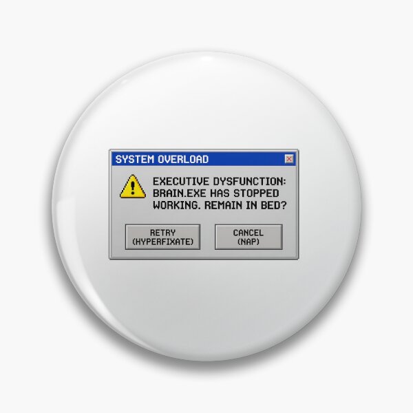 Item preview, Retro Computer Error Message Executive Dysfunction Funny ADHD Sticker Graphic designed and sold by Osmose-Studio ⭐⭐⭐⭐⭐.