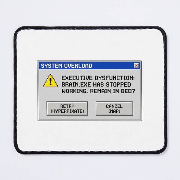 Item preview, Retro Computer Error Message Executive Dysfunction Funny ADHD Sticker Graphic designed and sold by Osmose-Studio ⭐⭐⭐⭐⭐.