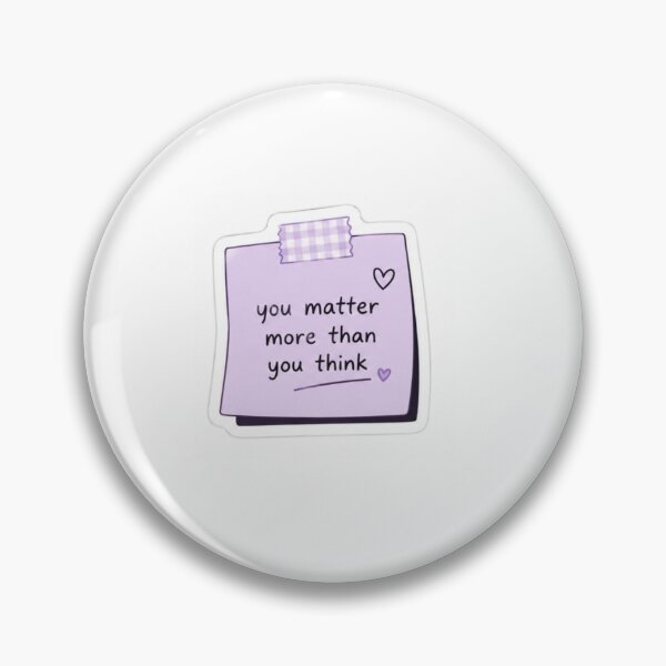 Item preview, You Matter Sticky Note Sticker designed and sold by Snikdha.