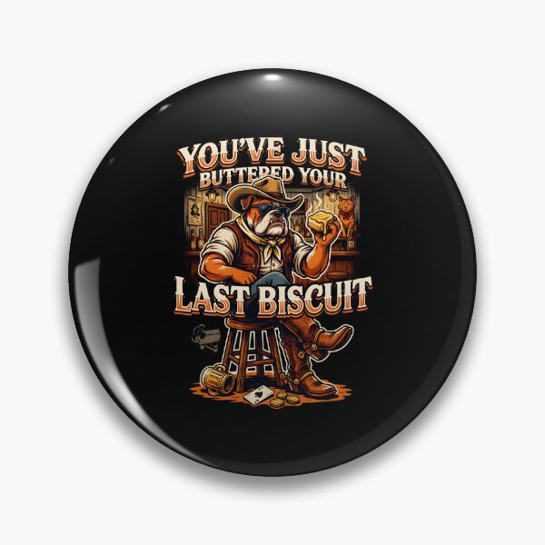 Item preview, You've Just Buttered Your Last Biscuit Funny Cowboy Retro Western Humor designed and sold by Redgiant87x.