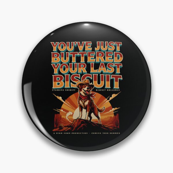 Item preview, You've Just Buttered Your Last Biscuit Funny Cowboy Vintage Dog Meme designed and sold by Redgiant87x.