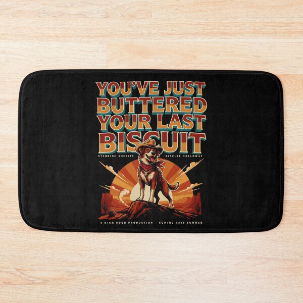 Item preview, You've Just Buttered Your Last Biscuit Funny Cowboy Vintage Dog Meme designed and sold by Redgiant87x.