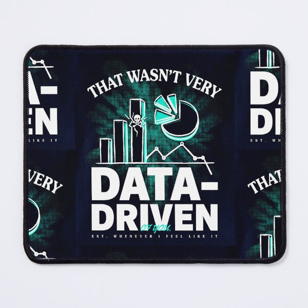 Item preview, That wasn't very data-driven of you designed and sold by Agu210.