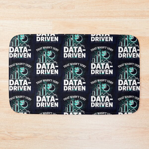 Item preview, That wasn't very data-driven of you designed and sold by Agu210.