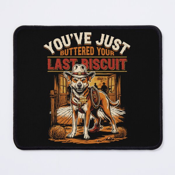 Item preview, You've Just Buttered Your Last Biscuit Funny Cowboy Funny Cat designed and sold by Redgiant87x.