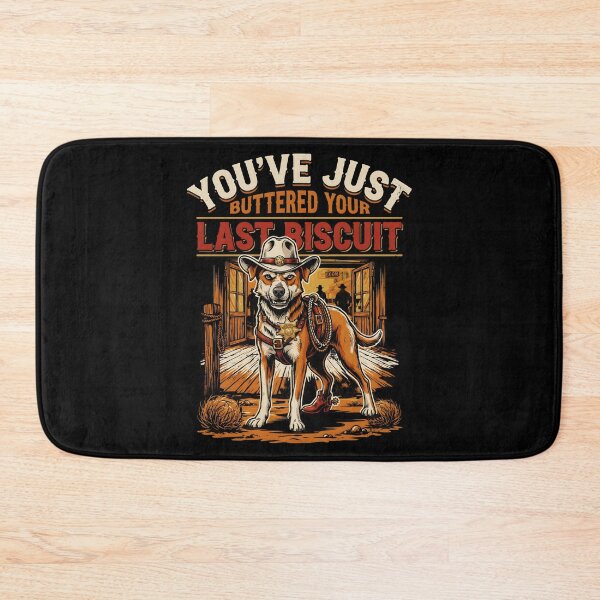 Item preview, You've Just Buttered Your Last Biscuit Funny Cowboy Funny Cat designed and sold by Redgiant87x.