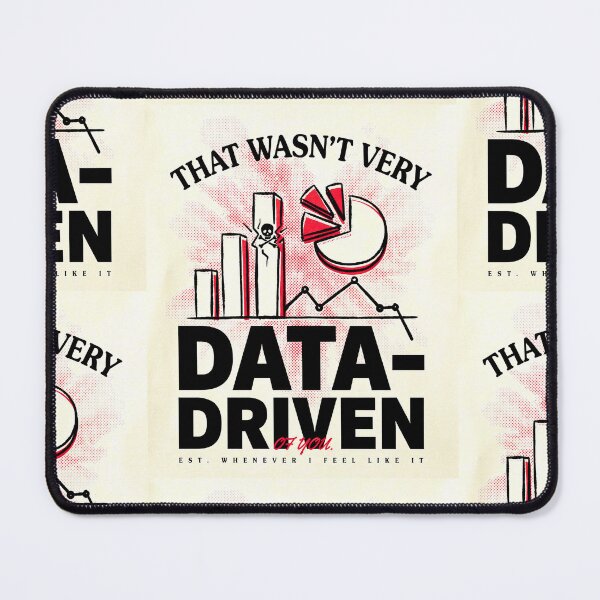 Item preview, That wasn't very data-driven of you designed and sold by Agu210.